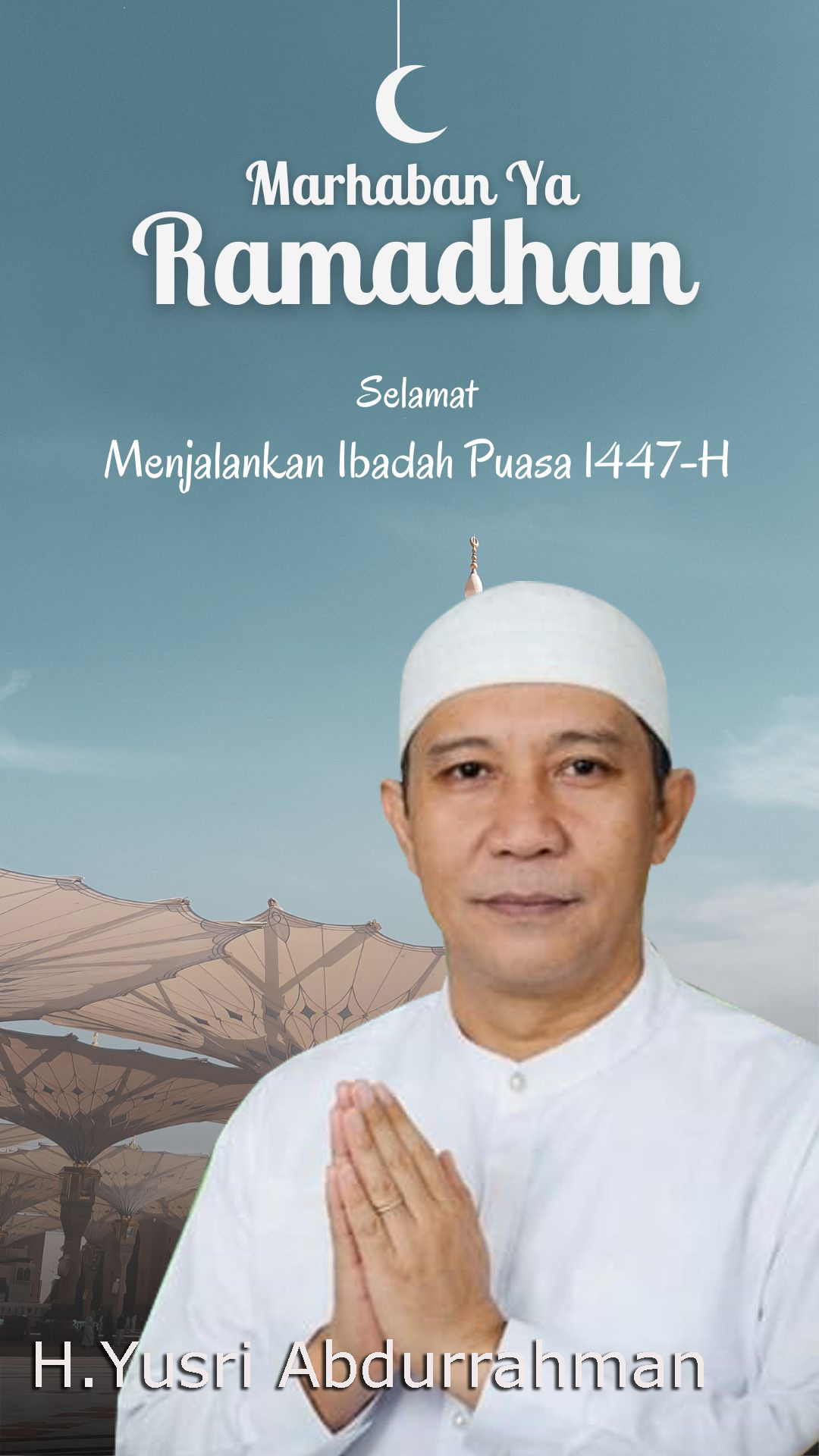 H. Yusri Ucapan Ramadhan 1447-H